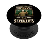 Ne sous-Estimez jamais l'homme Qui enseigne Encore dans Ses Soixante-dix PopSockets PopGrip Adhésif