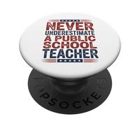 Ne sous-Estimez jamais Un Enseignant d'une école publique PopSockets PopGrip Adhésif