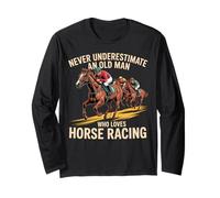 Ne sous-Estimez jamais Un Fan de Course de Chevaux Old Man Manche Longue