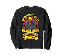 Ne sous-Estimez jamais Un Roi Noir né en Mars Sweatshirt