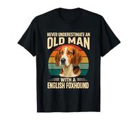 Ne sous-Estimez jamais Un Vieil Homme avec Un Chien Foxhound Anglais T-Shirt