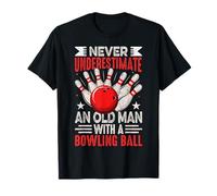 Ne sous-Estimez jamais Un Vieil Homme avec Une Boule de Bowling T-Shirt