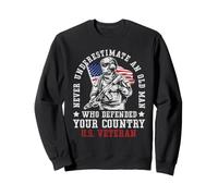 Ne sous-Estimez jamais Un Vieil Homme Qui a défendu Votre Pays US Sweatshirt