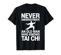 Ne sous-estimez jamais un vieil homme qui connaît le grand-père du Tai Chi T-Shirt