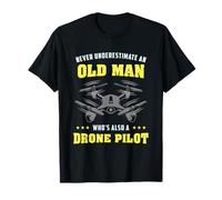 Ne sous-estimez jamais un vieil homme qui est un pilote de drone T-Shirt