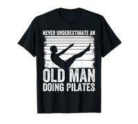Ne sous-estimez jamais un vieil homme qui fait du Pilates T-Shirt