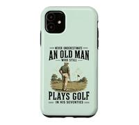 Ne sous-Estimez jamais Un Vieil Homme Qui Joue Encore au Golf dans Les années 70 Coque pour iPhone 11