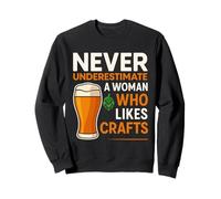 Ne sous-Estimez jamais Une Femme Qui Aime l'artisanat Sweatshirt