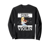 Ne sous-estimez jamais une fille avec un violon Fun Women Violonist Sweatshirt