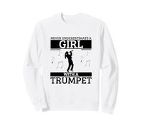 Ne sous-Estimez jamais Une Fille avec Une Trompette Femme trompettiste Sweatshirt