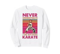 Ne sous-Estimez jamais Une Fille Qui connaît Les Arts Martiaux de karaté Sweatshirt