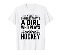 Ne sous-Estimez jamais Une Fille Qui Joue la Passion du Hockey T-Shirt