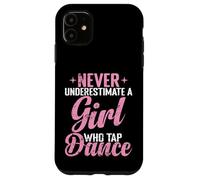 Ne sous-estimez jamais une fille qui tapote de danse Coque pour iPhone 11