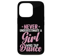 Ne sous-estimez jamais une fille qui tapote de danse Coque pour iPhone 13 Pro