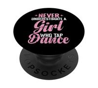Ne sous-estimez jamais une fille qui tapote de danse PopSockets PopGrip Adhésif