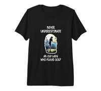 ne sous-Estimez jamais Une Vieille Dame Qui Joue au Golf T-Shirt Haut de Gamme