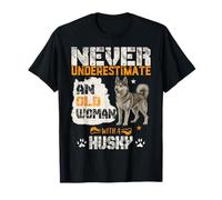 Ne sous-estimez jamais une vieille femme avec un husky, un amoureux des chiots T-Shirt