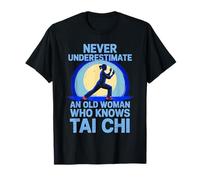 Ne sous-estimez jamais une vieille femme qui connaît la grand-mère du Tai Chi T-Shirt