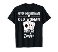 Ne sous-estimez jamais une vieille femme qui joue Euchre T-Shirt