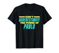 Ne sous-Estimez Pas Le Pouvoir de Pablo Funny Pablo Name T-Shirt Graphique avec Valeur