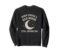 Né sous une mauvaise lune, une astrologie amusante toujours aussi étincelante Sweatshirt
