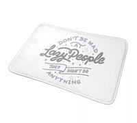 Ne Soyez Pas en colère Contre Les Gens Paresseux qu'Ils N'ont Pas à Faire Quoi Que ce Soit par Tobe Fonseca Paillasson Tapis de Tapis de la Maison Salle de Séjour