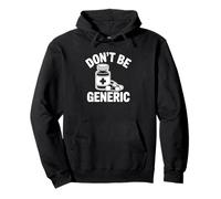 Ne Soyez Pas générique - Funny Pharmacist Sweat à Capuche