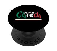 Ne Soyez Pas Un Chooch PopSockets PopGrip Adhésif