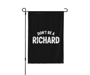 Ne soyez pas un Richard ! Petits drapeaux de jardin 12x18 double face saisonniers pour décorations extérieures de fêtes