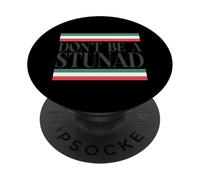 Ne Soyez Pas Un Stunad PopSockets PopGrip Adhésif