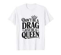 Ne Soyez Pas Une traîtresse, Soyez Simplement Une Reine T-Shirt Graphique avec Valeur
