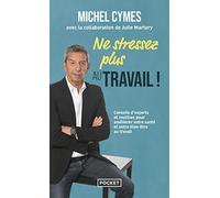 Ne stressez plus au travail !