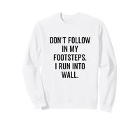 Ne Suivez Pas Mes Traces, Je me heurte à des Murs, maladroit Sweatshirt