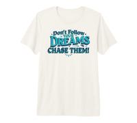 Ne Suivez Pas Vos rêves. Chassez-Les ! T-Shirt Haut de Gamme