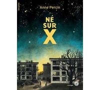 Né sur X - Anne Percin - Rouergue - broché - Roman junior