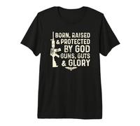 Né, surélevé et protégé par Dieu Guns, Guts et Glory T-Shirt Haut de Gamme
