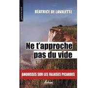 Ne t'approche pas du vide: Angoisses sur les falaises picardes