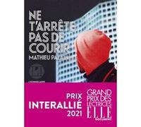 Ne t'arrête pas de courir Mathieu Palain (Auteur)