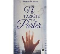 Ne t'arrête pas de parler