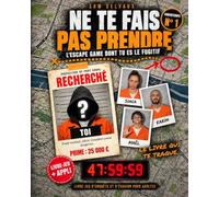 Ne te fais pas prendre: L'escape game dont tu es le fugitif. Livre-jeu d'enquête et d'évasion pour adultes