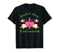 Ne Te Fais Pas Tatouer Cœur Transpercé Sarcasme T-Shirt