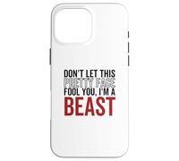 Ne Te Laisse Pas Tromper par ce Joli Visage, Je suis Un Beast Wrestling Coque pour iPhone 16 Pro Max