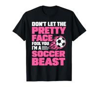 Ne Te Laisse Pas Tromper par Son Joli Visage, Je suis Une bête de Football T-Shirt