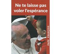 Ne te laisse pas voler l'espérance T2