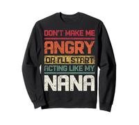 Ne Te Mets Pas en colère ou Je Vais Commencer à agir comme ma Grand-mère rétro Sweatshirt
