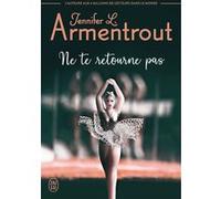 Ne te retourne pas Jennifer L. Armentrout (Auteur), Cécile Tasson (Traduction)