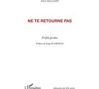 Ne te retourne pas Paul Delcampe (Auteur)