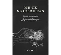 Ne te suicide pas: à cause des rumeurs, jugements et critiques