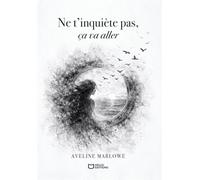 Ne t'inquiète pas, ça va aller