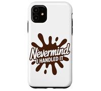Ne t'inquiète Pas, Je m'en suis occupée Maman Éducation Coque pour iPhone 11